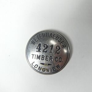 Weyerhauser Timber Co. Longview WA Employee Badge 4212 Vtg Silvertone Metal Pin